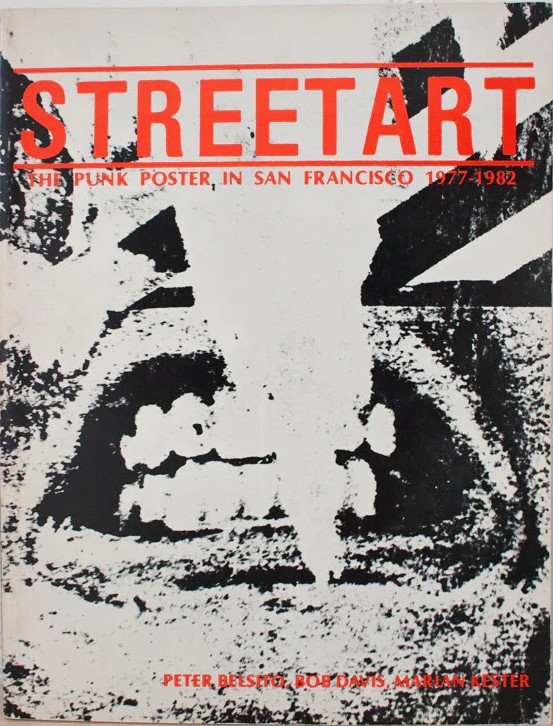 絶版本 STREETART THE PUNK POSTER IN SAN FR… Streetart - The Punk Poster In San Francisco 1977-81 – THESE