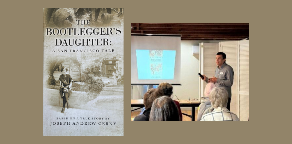 Author: Joseph Andrew Cerny, The Bootlegger’s Daughter: A San Francisco Tale
