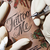 TATTOO ME