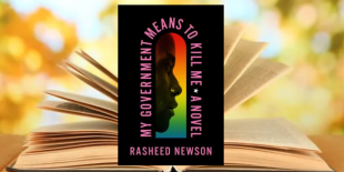Rasheed Newson&#039;s My Government Means to Kill Me Booked banner (July &#039;24).png