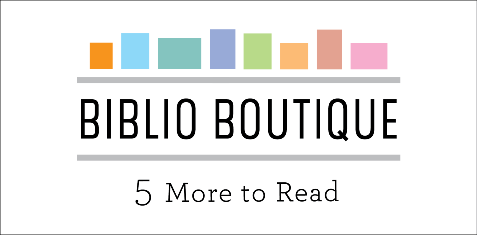 Biblio Boutique - 5 More to Read