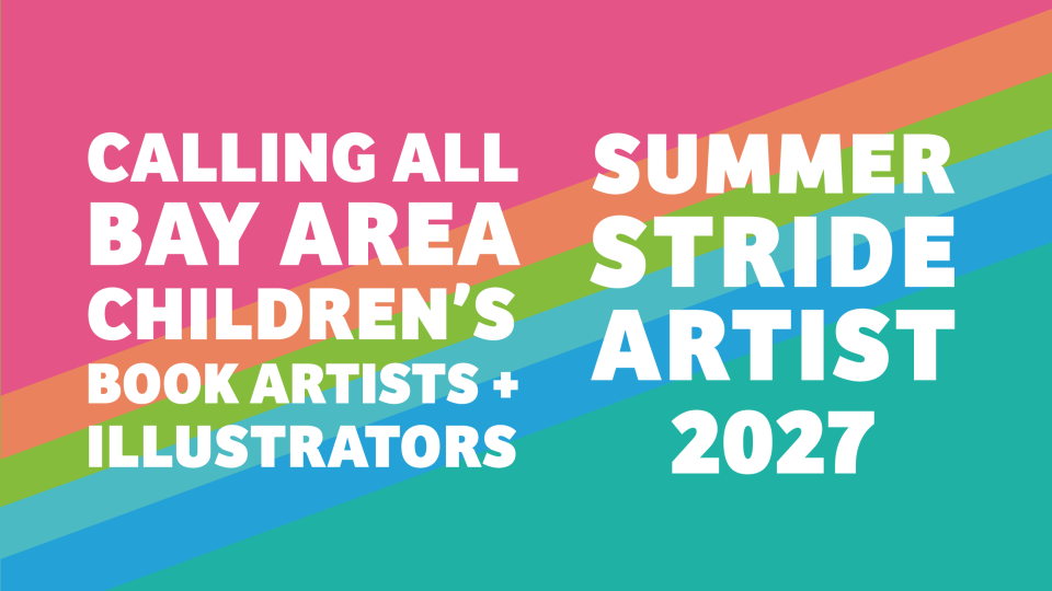 Rainbow stripe background with text Calling All Bay Area Children's Book Artist and Illustrators, Summer Stride Artist 2027