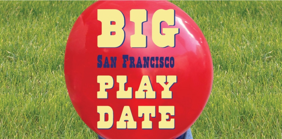 Big San Francisco Play Date