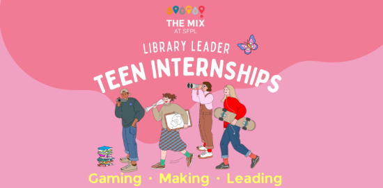 Teen Internships - Gaming, Making, Leading