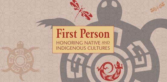 First person: honoring native and indigenous cultures
