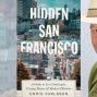 Author: Chris Carlsson, Hidden San Francisco 