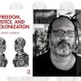 Author: Lewis Gordon, Freedom, Justice, and Decolonization