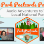POSTPONED - Presentation: Park Postcards Podcast