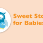 Storytime: Sweet Stories for Babies
