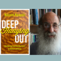 Author: Malcolm Margolin and Friends, Deep Hanging Out