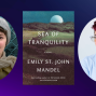 Author: Emily St. John Mandel &amp; Annalee Newitz in Conversation