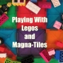 LegosandMagna-Tiles text 1.jpg