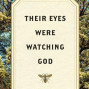 Book Club: Zora Neale Hurston&#039;s Their Eyes Were Watching God