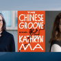 Author: Kathryn Ma, The Chinese Groove