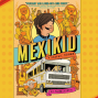 Book Club: Middle Grade Graphic Novels, Pedro Martín&#039;s Mexikid