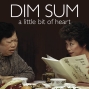 Film: Dim Sum: A Little Bit Of Heart