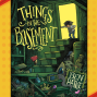 Book Club: Middle Grade Graphic Novels, Ben Hatke&#039;s Things in the Basement