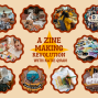 Workshop: A Zine Making Revolution