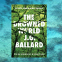 Book Club: World Literature, J. G. Ballard&#039;s &quot;The Drowned World&quot;