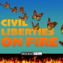 Performance: Civil Liberties on Fire