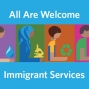 All Are Welcome – Immigrant Services